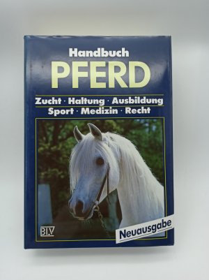 gebrauchtes Buch – Handbuch Pferd. Zucht, Haltung, Ausbildung, Sport, Medizin, Recht