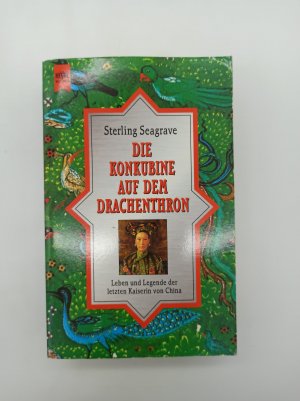 gebrauchtes Buch – Seagrave, Sterling und Peggy Seagrave – Die Konkubine auf dem Drachenthron