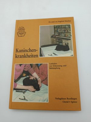 Kaninchenkrankheiten. Leitfaden zur Erkennung und Bekämpfung.