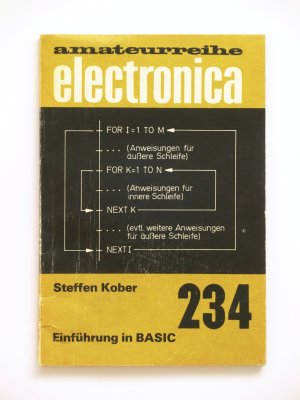 Amateurreihe electronica Band 234: Einführung in BASIC