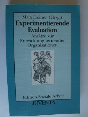 Experimentierende Evaluation - Ansätze zur Entwicklung lernender Organisationen