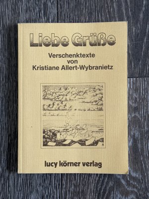 Liebe Grüsse - Verschenktexte