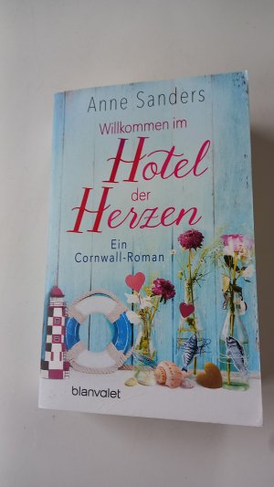 gebrauchtes Buch – Anne Sanders – Willkommen im Hotel der Herzen - Ein Cornwall-Roman