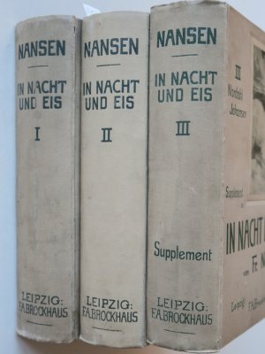 Nansen, Fridtjof: In Nacht und Eis. Die Norwegische Polarexpedition 1893-1896. Mit einem Beitrag von Kapitän Sverdrup. Autorisirte Ausgabe. Erste deutsche […]