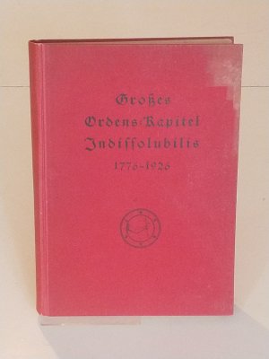 Die ersten 150 Jahre des Großen Ordens-Kapitels der Großen Landes-Loge der Freimaurer von Deutshland (Fraternitas indissolubilis) 20. Dezember 1776 bis […]