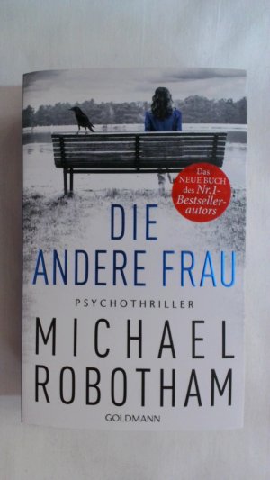 gebrauchtes Buch – Michael Robotham – DIE ANDERE FRAU: PSYCHOTHRILLER. JOE O'LOUGHLIN UND VINCENT RUIZ, BAND 11.