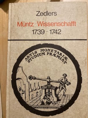 gebrauchtes Buch – Zedler, Johann Heinrich Hrsg – Zedlers Müntz-Wissenschaft 1739-1742