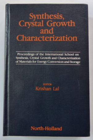 gebrauchtes Buch – Krishan Lal / ajit ram verma + emanuel kaldis + carlo paorici + wjatscheslaw w – Synthesis, Crystal Growth and Characterization