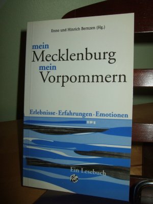 Mein Mecklenburg, mein Vorpommern - ein Lesebuch - Erfahrungen - Erlebnisse - Emotionen