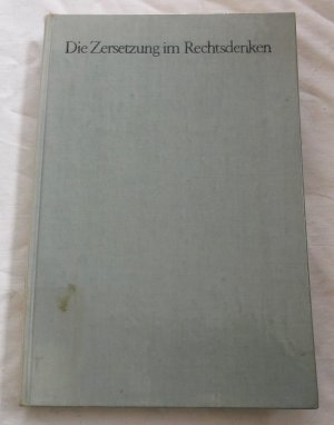 Die Zersetzung im Rechtsdenken (1968)