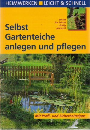 gebrauchtes Buch – Peter Himmelhuber – Selbst Gartenteiche anlegen und pflegen