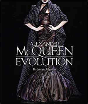 gebrauchtes Buch – Katherine Gleason – Alexander McQueen: Evolution