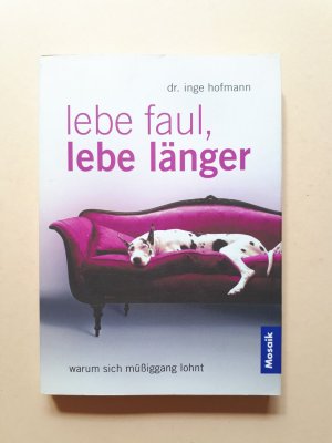 Lebe faul, lebe länger