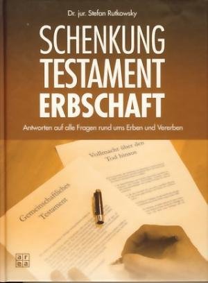 Schenkung, Testament, Erbschaft