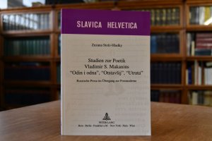 Studien zur Poetik Vladimir S. Makanins "Odin i odna", "Otstavsij", "Utrata". Russische Prosa im Übergang zur Postmoderne. Slavica Helvetica Bd. 46