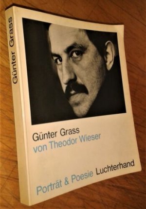 antiquarisches Buch – Theodor Wieser – Günter Grass - Portrait & Poesie - SIGNIERT !!!