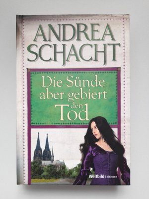 gebrauchtes Buch – Andrea Schacht – Die Sünde aber gebiert den Tod