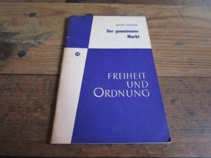 antiquarisches Buch – Schenk Heinz – Der gemeinsame Markt - Freiheit und Ordnung - Heft 22