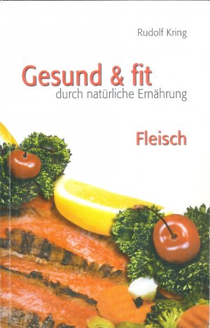 Gesund und fit - Fleisch: Durch natürliche Ernährung