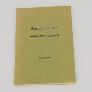 gebrauchtes Buch – Julius Kober – Spruchbüchlein eines Wanderers