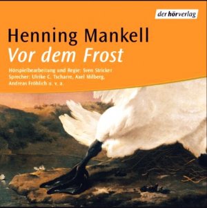 Henning Mankell - Vor dem Frost (Kommissar Kurt Wallander 10) - 2 CDs