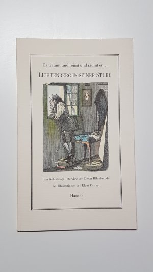 Da träumt und reimt und räumt er ... Lichtenberg in seiner Stube