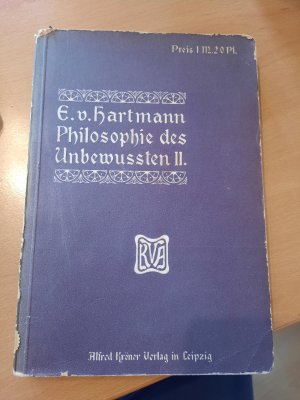 gebrauchtes Buch – Hartmann, Eduard von – Philosophie des Unbewußten, Zweiter Teil: Metaphysik des Unbewußten