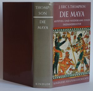 Die Maya. Aufstieg und Niedergang einer Indianerkultur.