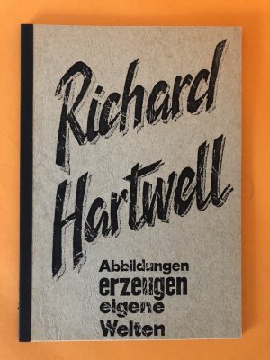 gebrauchtes Buch – Richard Hartwell – Abbildungen erzeugen eigene Welten.