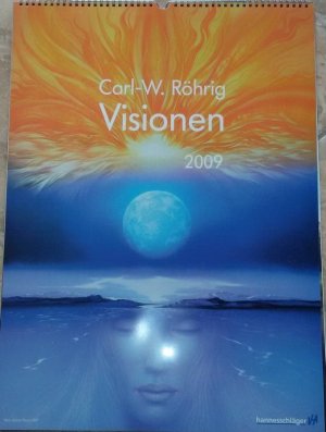 Visionen 2009 Calendar by Carl-W. Röhrig - Kalender