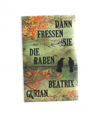 gebrauchtes Buch – Beatrix Gurian – Dann fressen sie die Raben - X-Thriller