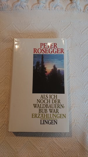 gebrauchtes Buch – Rosegger, Peter  – Als ich noch der Waldbauernbub war / Peter Rosegger