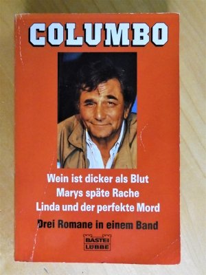 gebrauchtes Buch – Columbo - Wein ist dicker als Blut / Marys späte Rache / Linda und der perfekte Mord