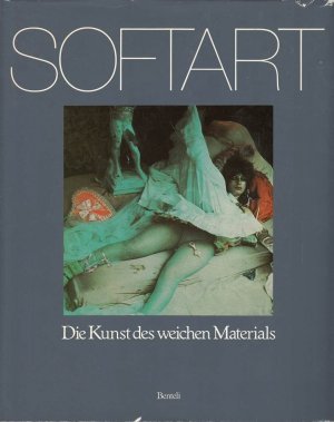 Softart. Die Kunst des weichen Materials.