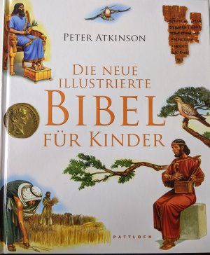 gebrauchtes Buch – Peter Atkinson – Die neue illustrierte Bibel für Kinder