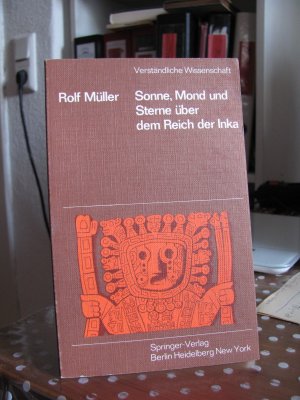 gebrauchtes Buch – Rolf Müller – Sonne, Mond und Sterne über dem Reich der Inka