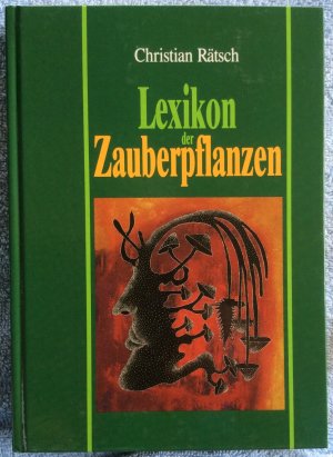 Lexikon der Zauberpflanzen aus ethnologischer Sicht