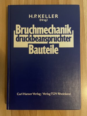 Bruchmechanik druckbeanspruchter Bauteile