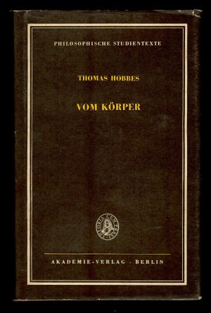 Vom Körper. (Elemente der Philosophie Teil I).