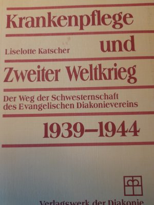 Krankenpflege und Zweiter Weltkrieg