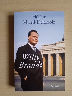 gebrauchtes Buch – Hélène Miard-Delacroix – Willy Brandt  Biographie