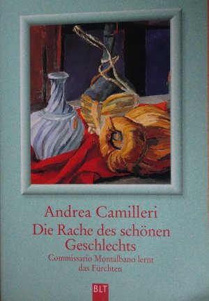 gebrauchtes Buch – Andrea Camilleri – Die Rache des schönen Geschlechts - Commissario Montalbano lernt das Fürchten. Montalbano-Erzählband 3