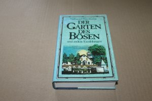 Der Garten des Bösen und andere Erzählungen.