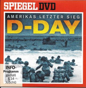 D-Day - Amerikas letzter Sieg [DVD]. Spiegel TV Nr 43.