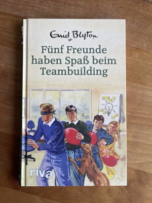 Fünf Freunde haben Spaß beim Teambuilding - Enid Blyton für Erwachsene