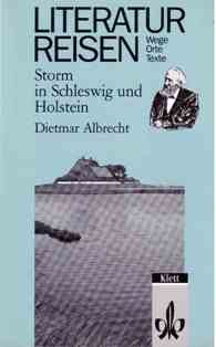 gebrauchtes Buch – Albrecht, Dietmar – Literaturreisen - Storm in Schleswig und Holstein. Wege - Orte - Texte.