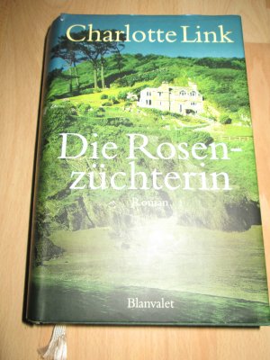 gebrauchtes Buch – Charlotte Link – Die Rosenzüchterin: