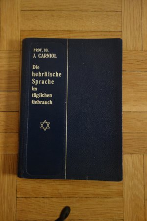 die hebräische sprache im alltäglichen gebrauch. gespräche mit vokabular und abriss der grammatik. deutsch-hebräisch