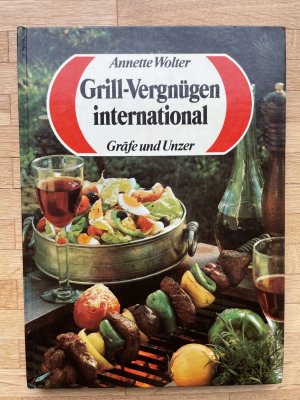 gebrauchtes Buch – Annette Wolter – Grill-Vergnügen international