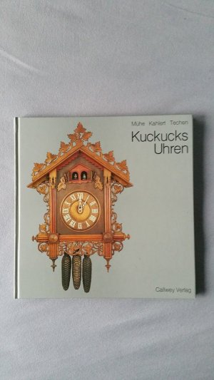 gebrauchtes Buch – Mühe, Kahlert, Techen – Kuckucks Uhren